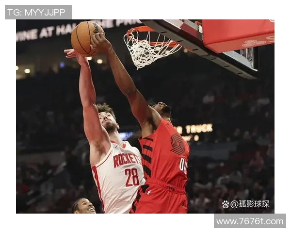 今天火箭与开拓者精彩对决比赛录像回顾与精彩瞬间分析